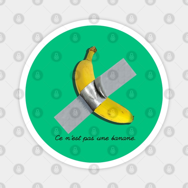 Ce N'est Pas Une Banane. Magnet by SteelWoolBunny